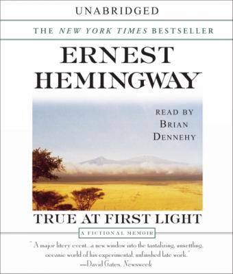 True At First Light - Эрнест Хемингуэй 
