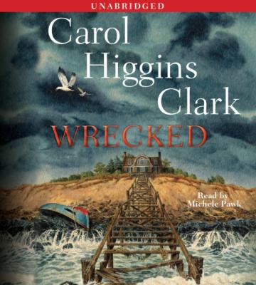 Wrecked - Carol Higgins Clark 