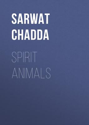 Spirit Animals - Sarwat  Chadda 