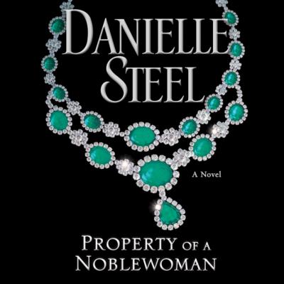 Property of a Noblewoman - Danielle Steel 