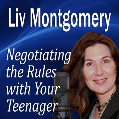 Negotiating the Rules with Your Teenager - Liv Montgomery Made for Success