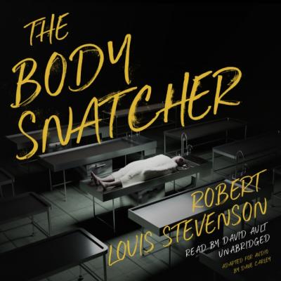 Body Snatcher - Robert Louis Stevenson 
