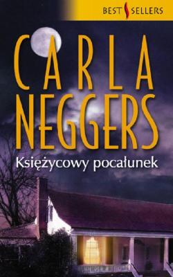 KsiÄ™Å¼ycowy PocaÅ‚unek - Carla Neggers Bestsellers