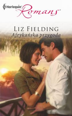 AfrykaÅ„ska przygoda - Liz Fielding BiaÅ‚y romans