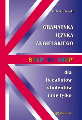 Gramatyka jÄ™zyka angielskiego - Step by Step - Andrzej Cirocki 