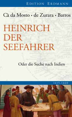 Heinrich der Seefahrer - João de Barros Edition Erdmann