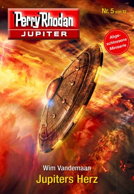 Jupiter 5: Jupiters Herz - Wim  Vandemaan Perry Rhodan - Jupiter