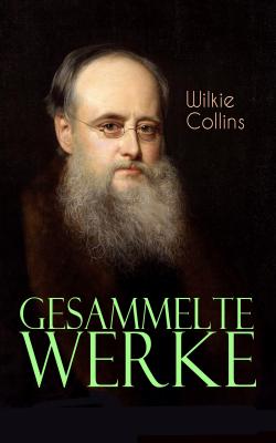 Gesammelte Werke - Wilkie Collins Collins 