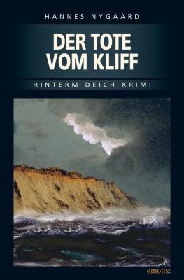Der Tote vom Kliff - Hannes Nygaard Hinterm Deich Krimi