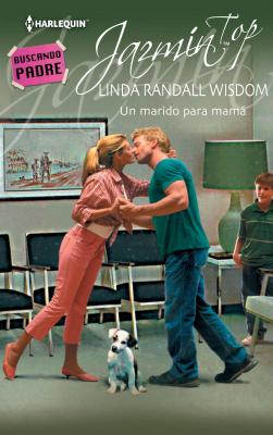 Un marido para mamÃ¡ - Linda Randall Wisdom JazmÃ­n
