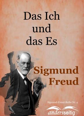 Das Ich und das Es - Ð—Ð¸Ð³Ð¼ÑƒÐ½Ð´ Ð¤Ñ€ÐµÐ¹Ð´ Sigmund-Freud-Reihe