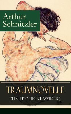 Traumnovelle (Ein Erotik Klassiker) - Артур Шницлер 
