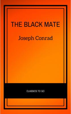 The Black Mate - Джозеф Конрад 