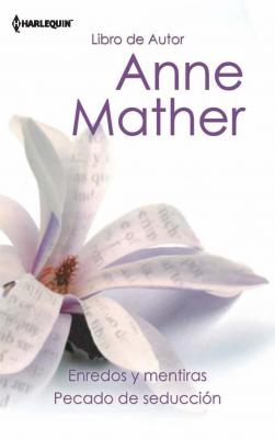 Enredos y mentiras - Pecado de seducción - Anne Mather Libro De Autor