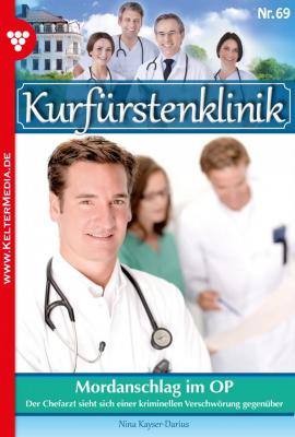 Kurfürstenklinik 69 – Arztroman - Nina Kayser-Darius Kurfürstenklinik