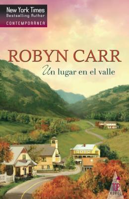 Un lugar en el valle - Robyn Carr Top Novel