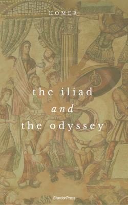 The Iliad And The Odyssey (ShandonPress) - Homer 
