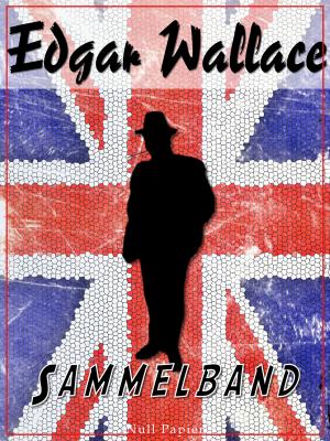 Edgar Wallace – Sammelband - Edgar  Wallace Edgar Wallace bei Null Papier