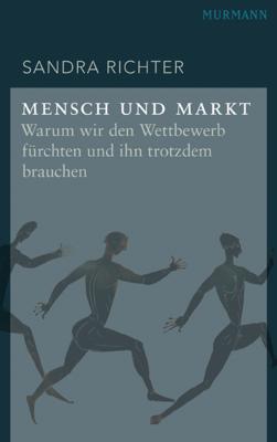 Mensch und Markt - Sandra  Richter 