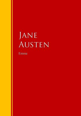 Emma - Джейн Остин Biblioteca de Grandes Escritores