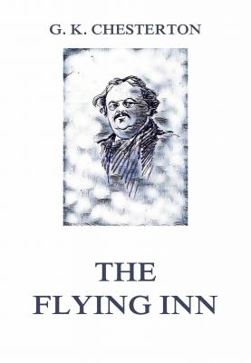 The Flying Inn - Гилберт Кит Честертон 