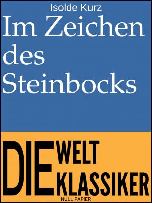 Im Zeichen des Steinbocks - Isolde Kurz Klassiker bei Null Papier