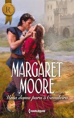 Uma dama para o cavaleiro - Margaret Moore Harlequin Internacional