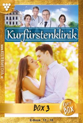 Kurfürstenklinik Jubiläumsbox 3 – Arztroman - Nina Kayser-Darius Kurfürstenklinik Box