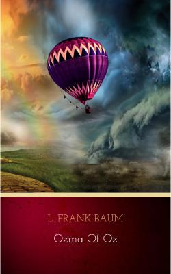 Ozma of Oz (Books of Wonder) by L. Frank Baum (1989-05-24) - Лаймен Фрэнк Баум 