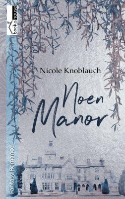 Noen Manor - Nicole Knoblauch 
