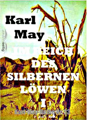 Im Reich des silbernen Löwen I - Karl May Karl-May-Reihe