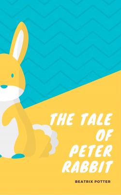 The classic tale of Peter Rabbit - Beatrix Potter 