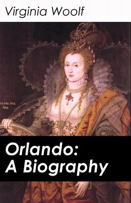 Orlando: A Biography - Вирджиния Вулф 