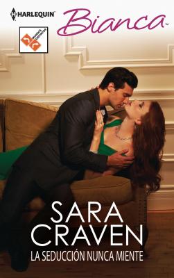 La seducción nunca miente - Sara Craven Bianca