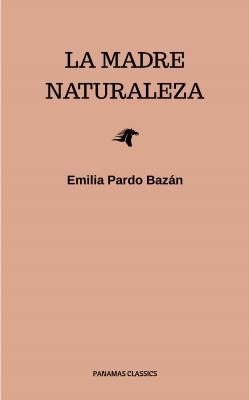 La madre naturaleza - Emilia Pardo Bazán 