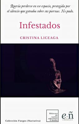 Infestados - Cristina Liceaga Novela