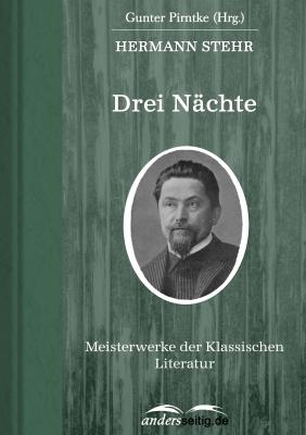 Drei Nächte - Hermann Stehr Meisterwerke der Klassischen Literatur