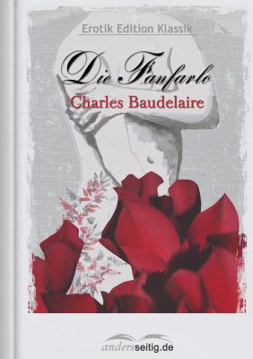 Die Fanfarlo - Charles Baudelaire Erotik Edition Klassik