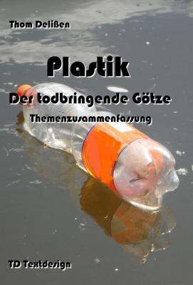 Plastik -  Der todbringende Götze - Thom Delißen Themen