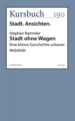 Stadt ohne Wagen - Stephan Rammler Kursbuch
