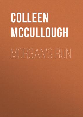 Morgan's Run - Колин Маккалоу 
