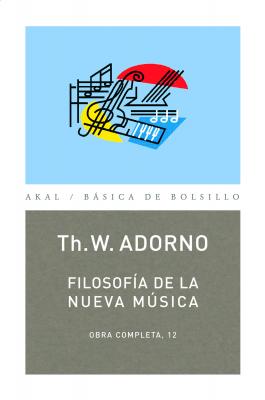 Filosofía de la nueva música - Theodor W. Adorno Básica de Bolsillo
