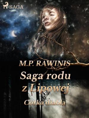 Saga rodu z Lipowej: Córka diabła - Marian Piotr Rawinis Saga rodu z Lipowej