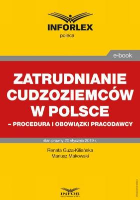 Zatrudnianie cudzoziemców w Polsce – procedura i obowiązki pracodawcy - Mariusz Makowski 