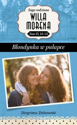 Blondynka w pułapce - Zbigniew Zbikowski Willa Morena