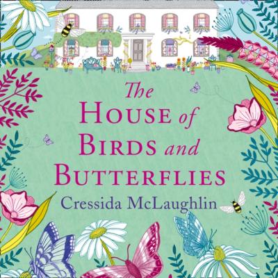 House of Birds and Butterflies - Cressida McLaughlin 