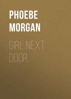 Girl Next Door - Phoebe Morgan 