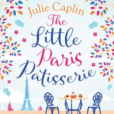 Little Paris Patisserie - Julie Caplin Romantic Escapes