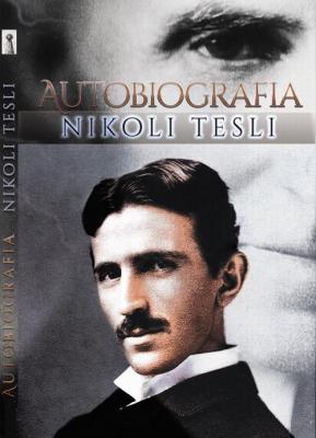 Autobiografia Nikoli Tesli Nikoli Tesli - Nikola Tesla 