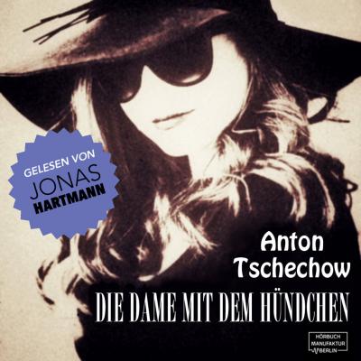 Die Damen mit dem Hündchen (Ungekürzt) - Anton Tschechow 